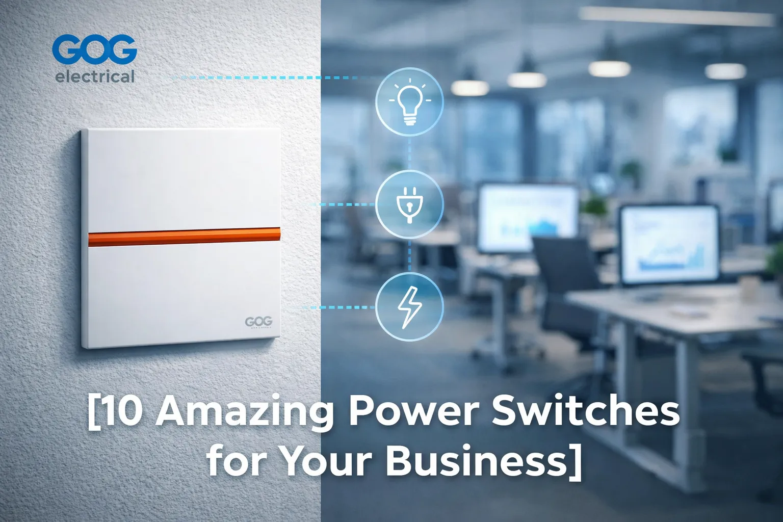 10 Amazing Power Switches for Your Business