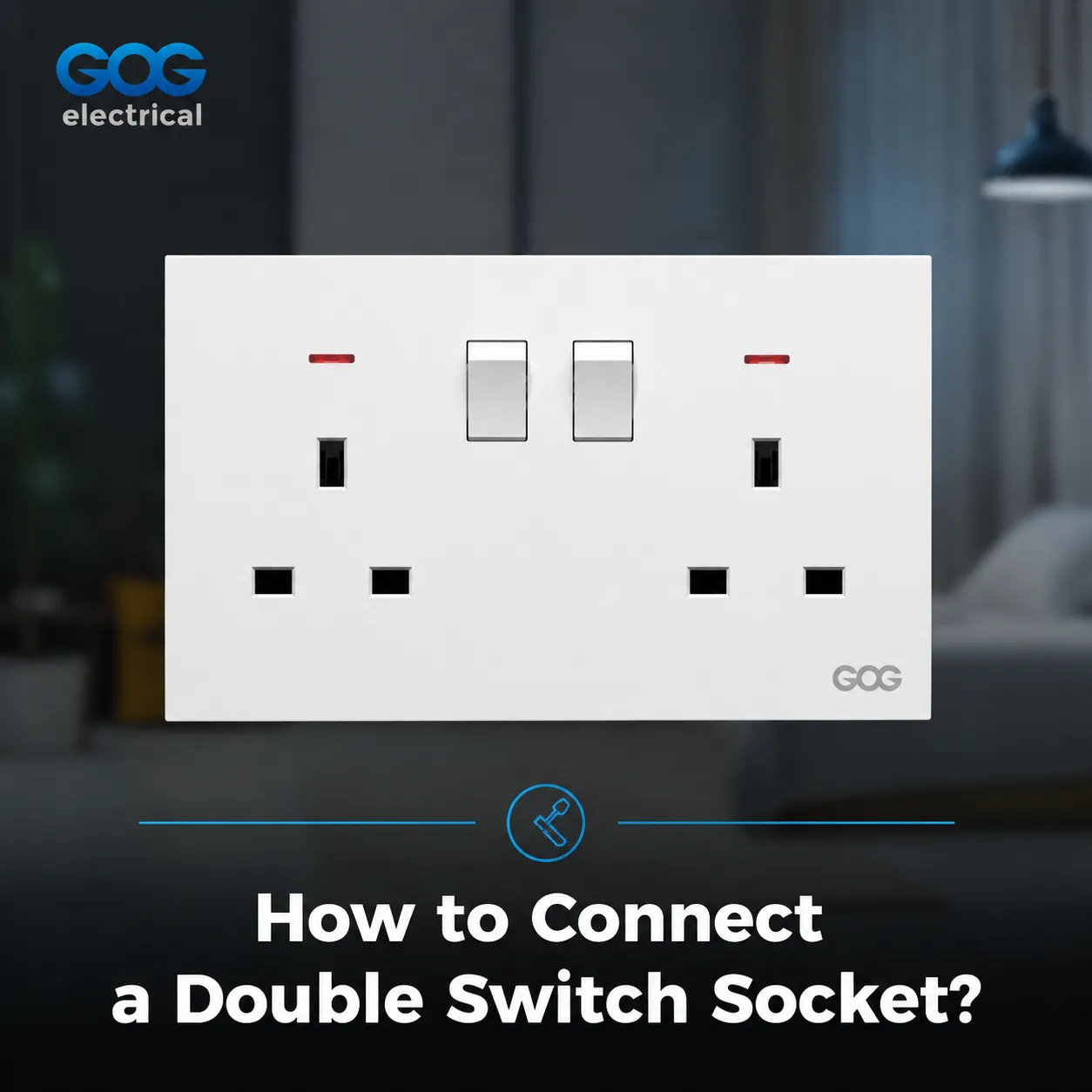 How to Connect a Double Switch Socket？