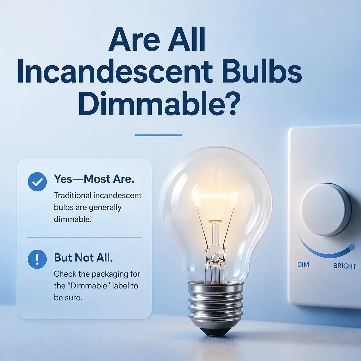 Are All Incandescent Bulbs Dimmable
