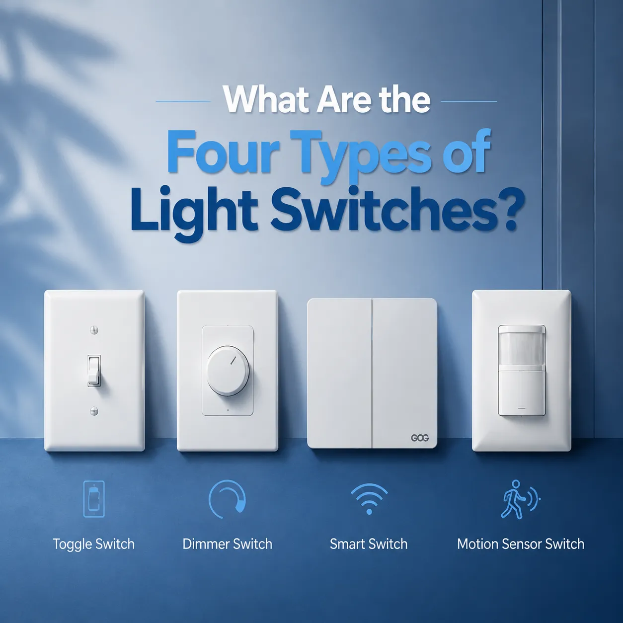 What Are the Four Types of Light Switches